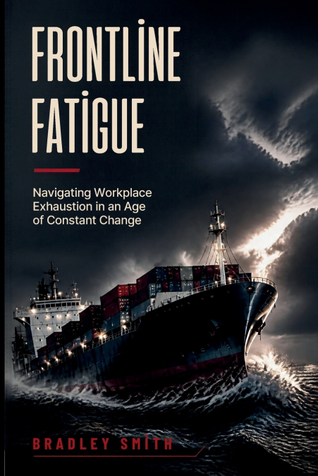 Frontline Fatigue