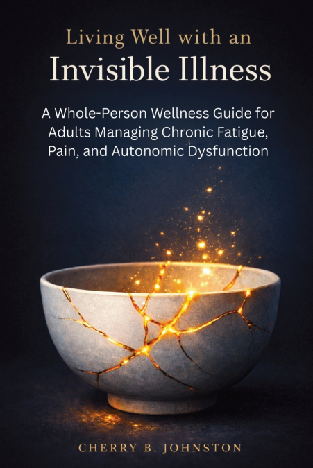 Living Well with an Invisible Illness