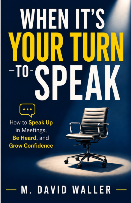 When It’s Your Turn To Speak