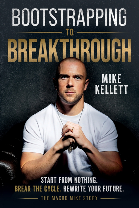 Bootstrapping to Breakthrough, ’The Macro Mike Story’