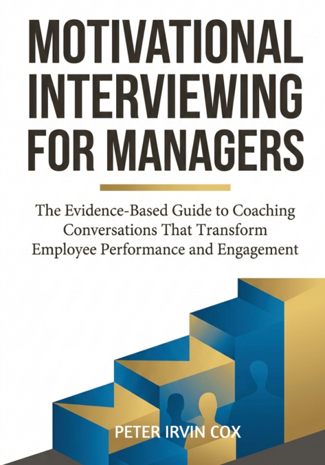 Motivational Interviewing for Managers