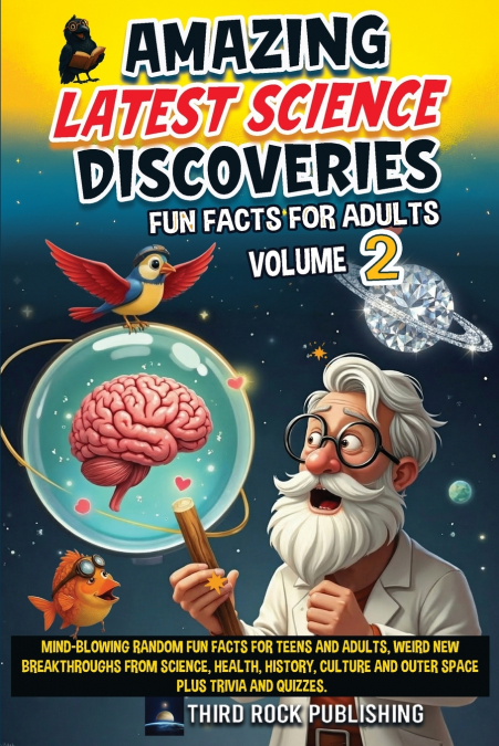 AMAZING LATEST SCIENCE DISCOVERIES Volume 2
