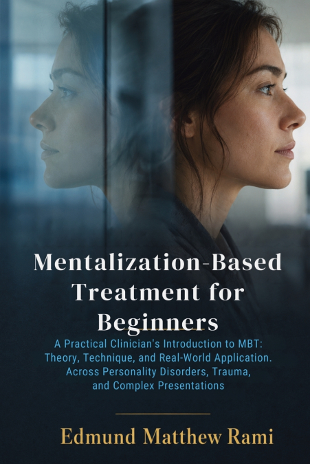 Mentalization-Based Treatment for Beginners