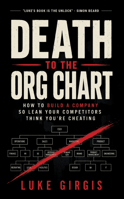 Death to the Org Chart