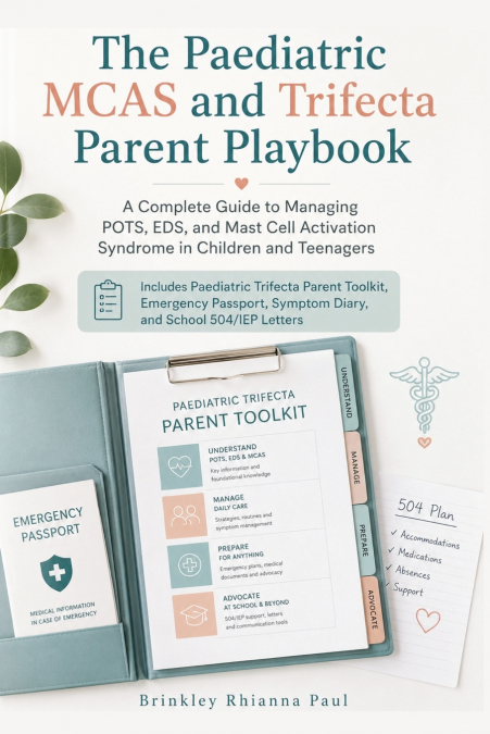 The Paediatric MCAS and Trifecta Parent Playbook