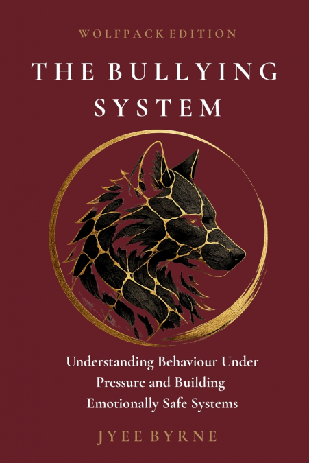 The Bullying System - Wolfpack Edition