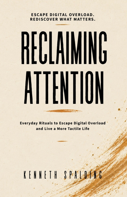 Reclaiming Attention