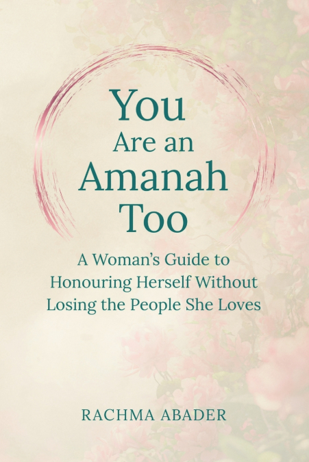 You Are an Amanah Too