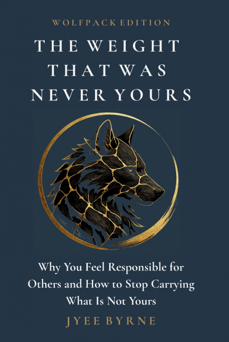 The Weight That Was Never Yours - Wolfpack Edition