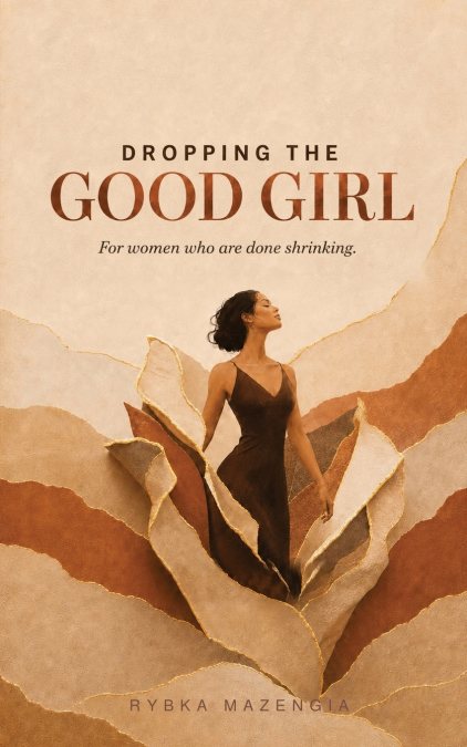 Dropping the Good Girl