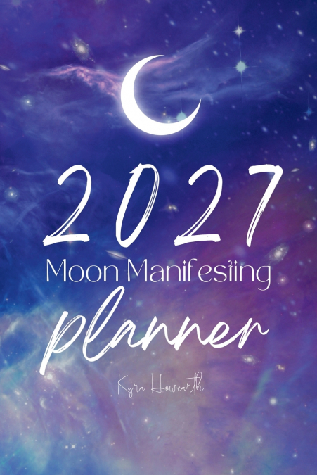 2027 Moon Manifesting Planner