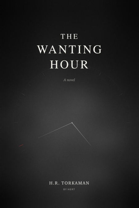 The Wanting Hour