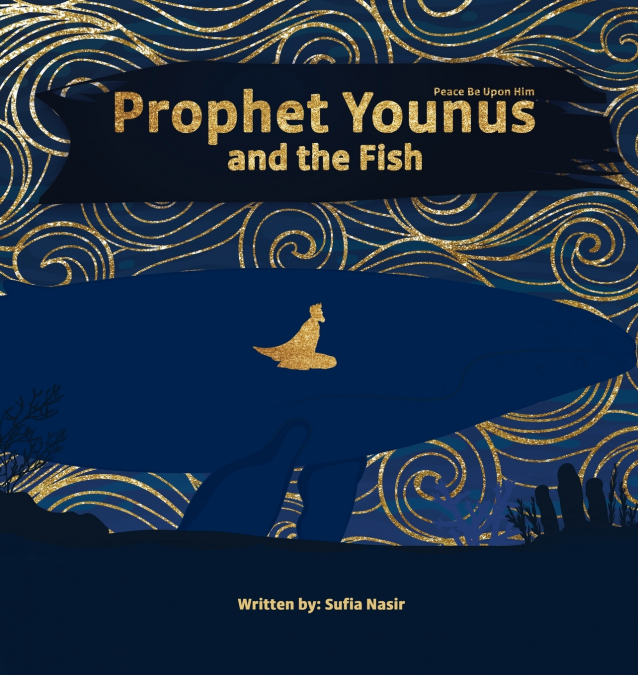 Prophet Younus (Peace Be Upon Him) and the Fish