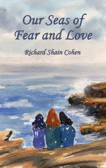 Our Seas of Fear and Love