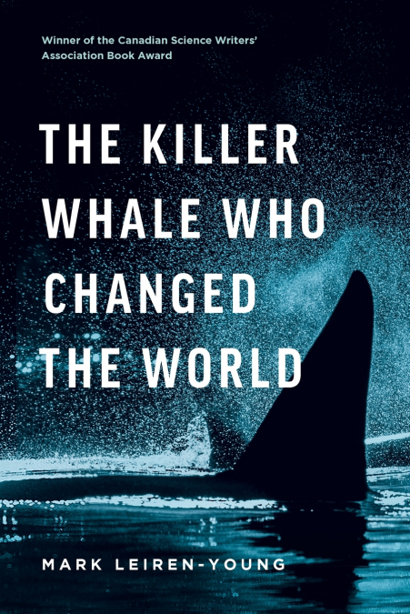 The Killer Whale Who Changed the World