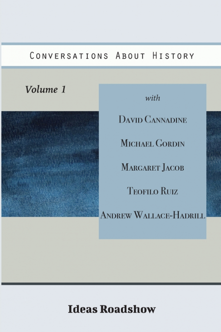 Conversations About History, Volume 1