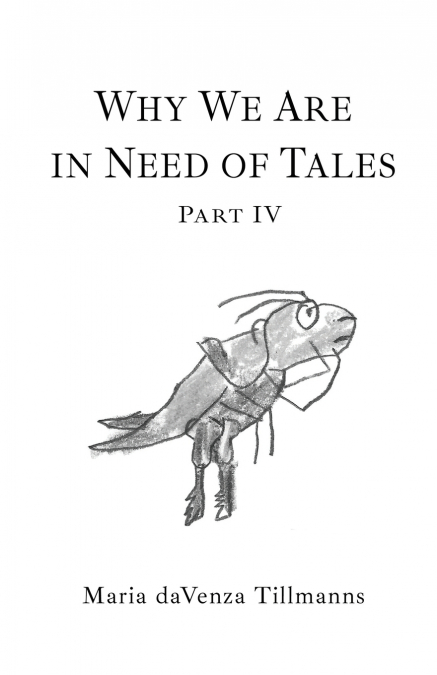 Why We Are in Need of Tales