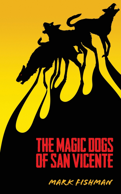The Magic Dogs of San Vicente