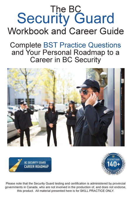 The BC  Security Guard  Workbook and Career Guide