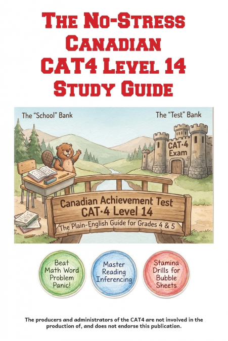 The No-Stress Canadian  CAT4 Level 14  Study Guide  Grades 4 - 5