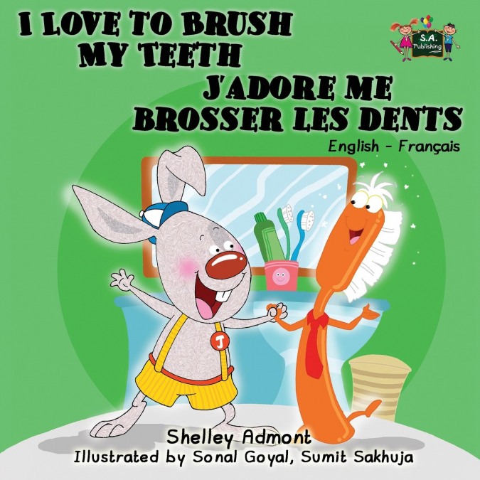 I Love to Brush My Teeth J’adore me brosser les dents