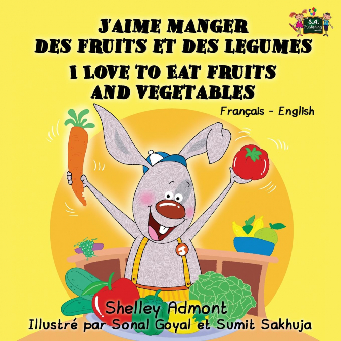 J’aime manger des fruits et des legumes I Love to Eat Fruits and Vegetables