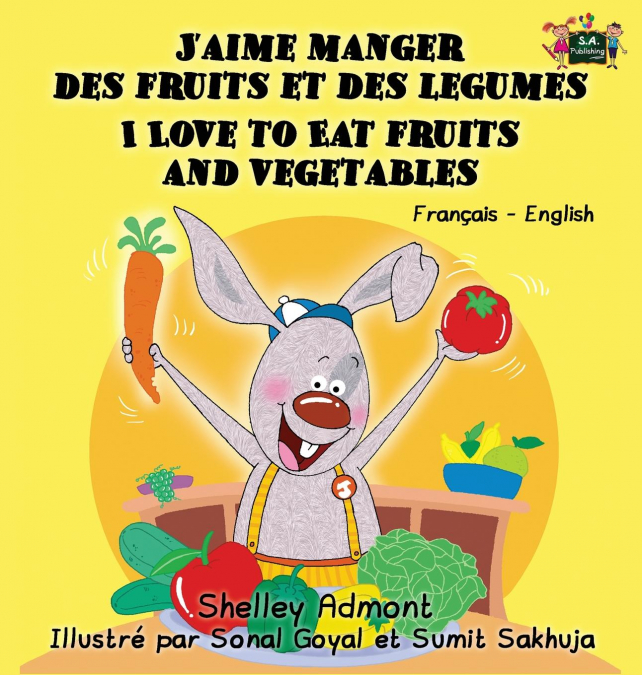 J’aime manger des fruits et des legumes I Love to Eat Fruits and Vegetables