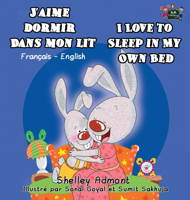 J’aime dormir dans mon lit I Love to Sleep in My Own Bed