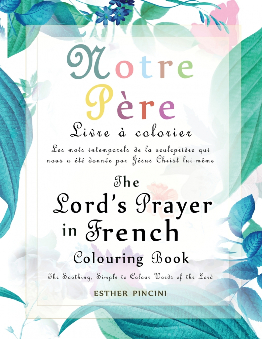 The Lord’s Prayer in French Colouring Book - Notre Père