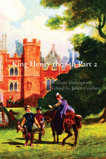 King Henry the 6th Part 2