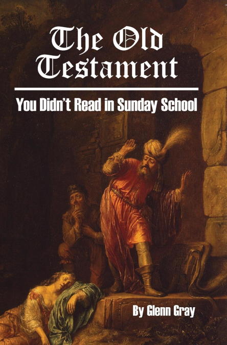 The Old Testament You Didn’t Read in Sunday School
