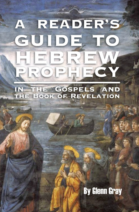 A Reader’s Guide to Hebrew Prophecy