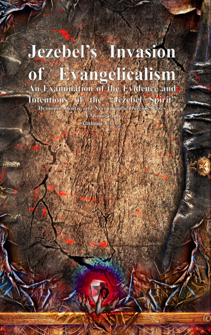 Jezebel’s Invasion of Evangelicalism