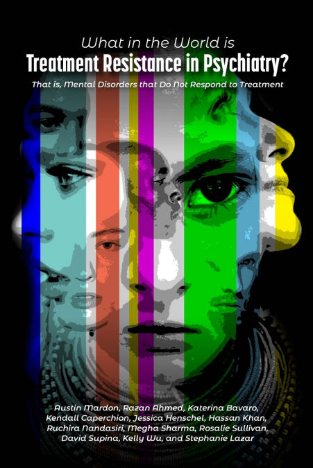 What in the World is Treatment Resistance  in Psychiatry?