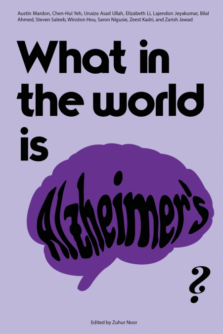 What in the world is Alzheimer’s?