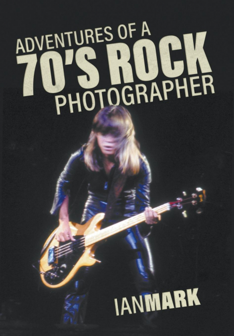 Adventures of a 70’s Rock Photographer