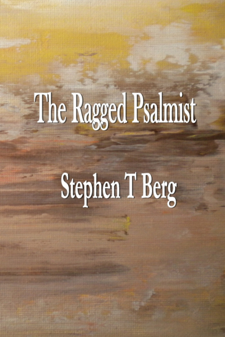 The Ragged Psalmist