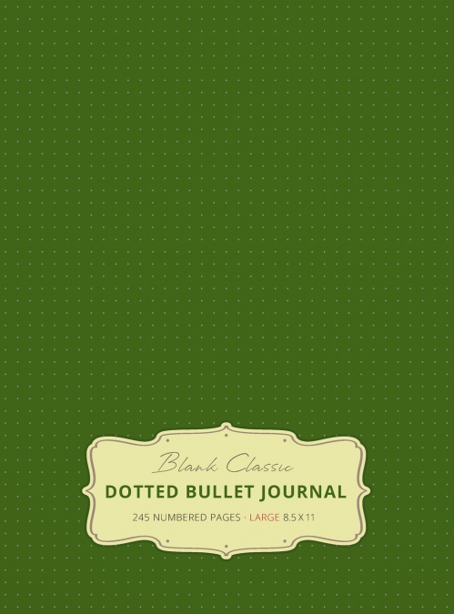 Large 8.5 x 11 Dotted Bullet Journal (Moss Green #14) Hardcover - 245 Numbered Pages