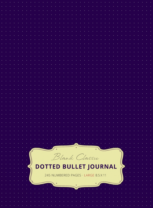 Large 8.5 x 11 Dotted Bullet Journal (Eggplant #11) Hardcover - 245 Numbered Pages