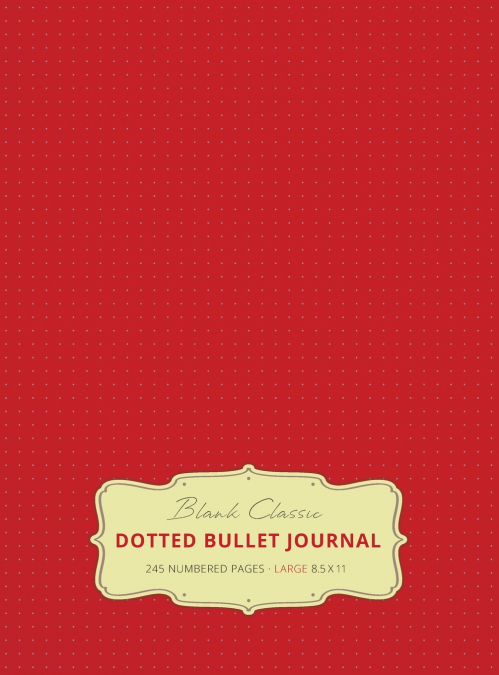 Large 8.5 x 11 Dotted Bullet Journal (Red #3) Hardcover - 245 Numbered Pages