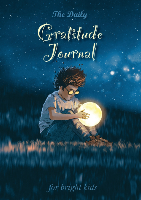 The Daily Gratitude Journal for Bright Kids