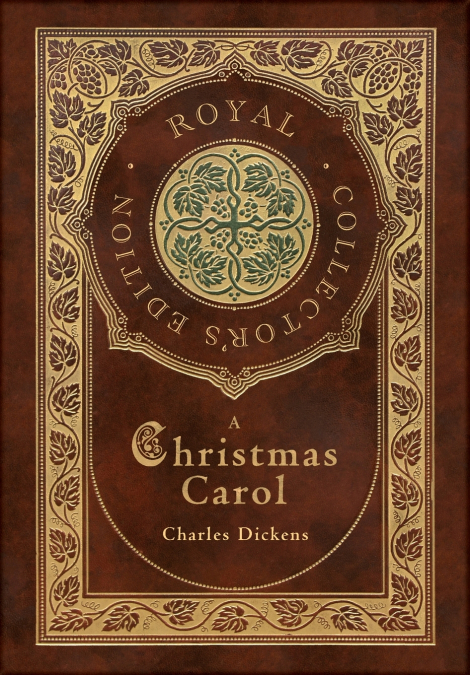 A Christmas Carol (Royal Collector’s Edition) (Illustrated) (Case Laminate Hardcover with Jacket)