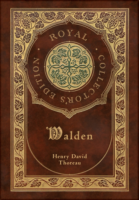 Walden (Royal Collector’s Edition) (Case Laminate Hardcover with Jacket)