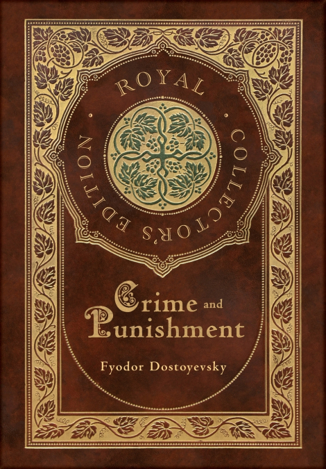 Crime and Punishment (Royal Collector’s Edition) (Case Laminate Hardcover with Jacket)