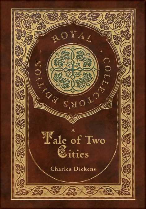 A Tale of Two Cities (Royal Collector’s Edition) (Case Laminate Hardcover with Jacket)