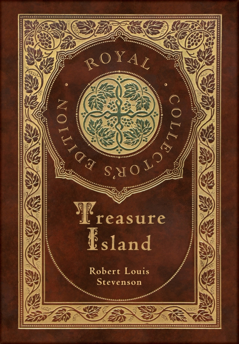 Treasure Island (Royal Collector’s Edition) (Illustrated) (Case Laminate Hardcover with Jacket)