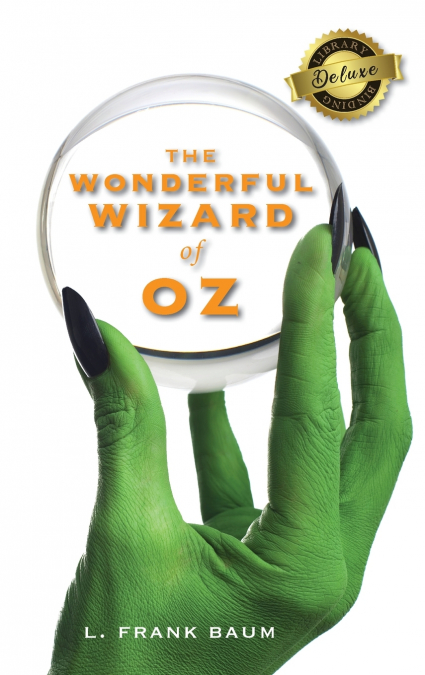 The Wonderful Wizard of Oz (Deluxe Library Edition)