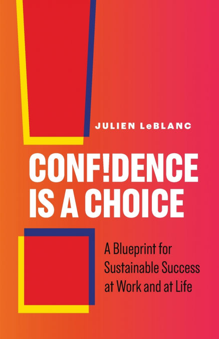 Confidence Is a Choice