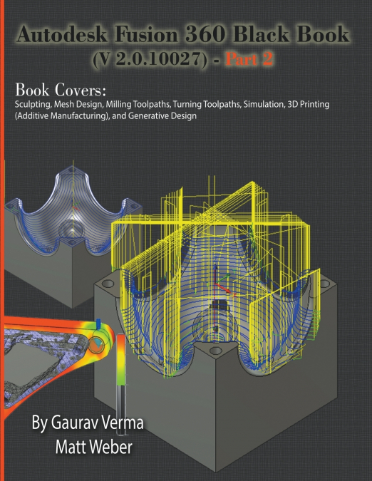 Autodesk Fusion 360 Black Book (V 2.0.10027) - Part 2