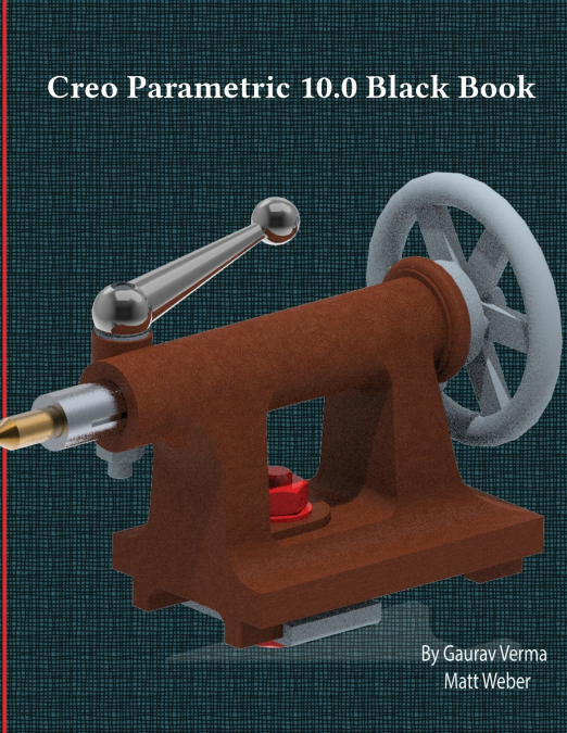 Creo Parametric 10.0 Black Book